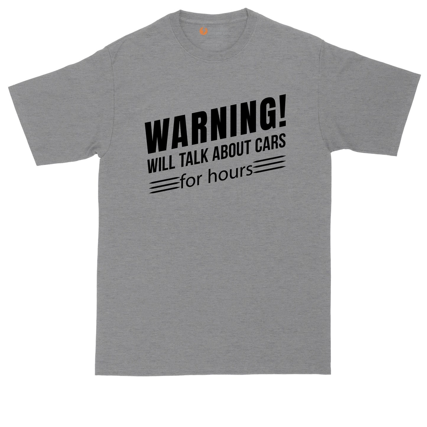 Warning Will Talk about Cars for Hours | Big and Tall Men | Funny Shirt | Birthday Shirt | Big Guy Shirt | Birthday Gift