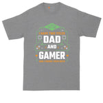 I Have Two Titles Dad and Gamer | Big and Tall Men T Shirt | Funny T-Shirt | Gamer Shirt | Graphic T-Shirt