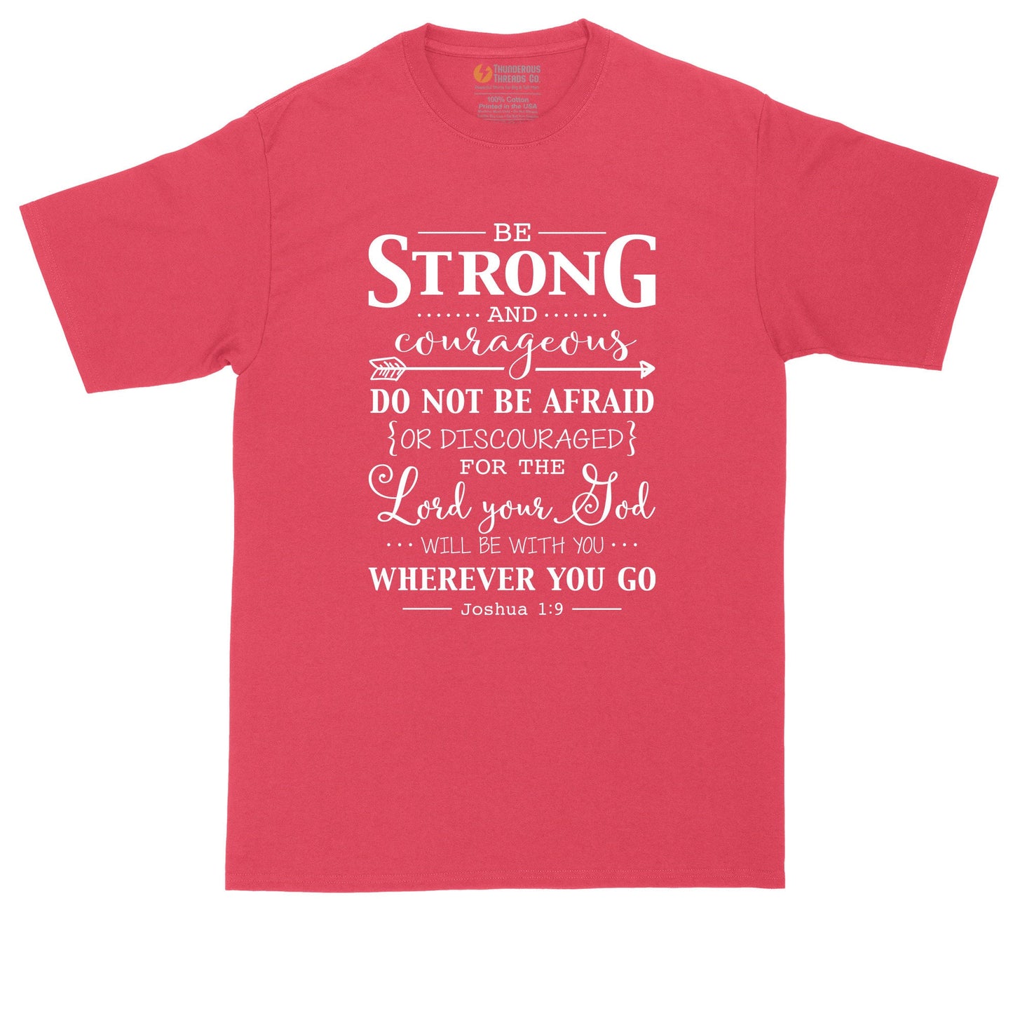 Be Strong and Courageous | Mens Big and Tall T-Shirt | Funny Christian T-Shirt | Prayer Shirt