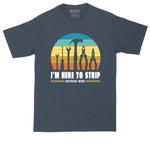 I'm Here to Strip - Electrical Wires | Mens Big and Tall T-Shirt | Funny Mens T-Shirt | Handyman Shirt | Electrician |Gift for Dad