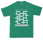 Professional Problem Solver | Funny Shirt | Mens Big & Tall T-Shirt