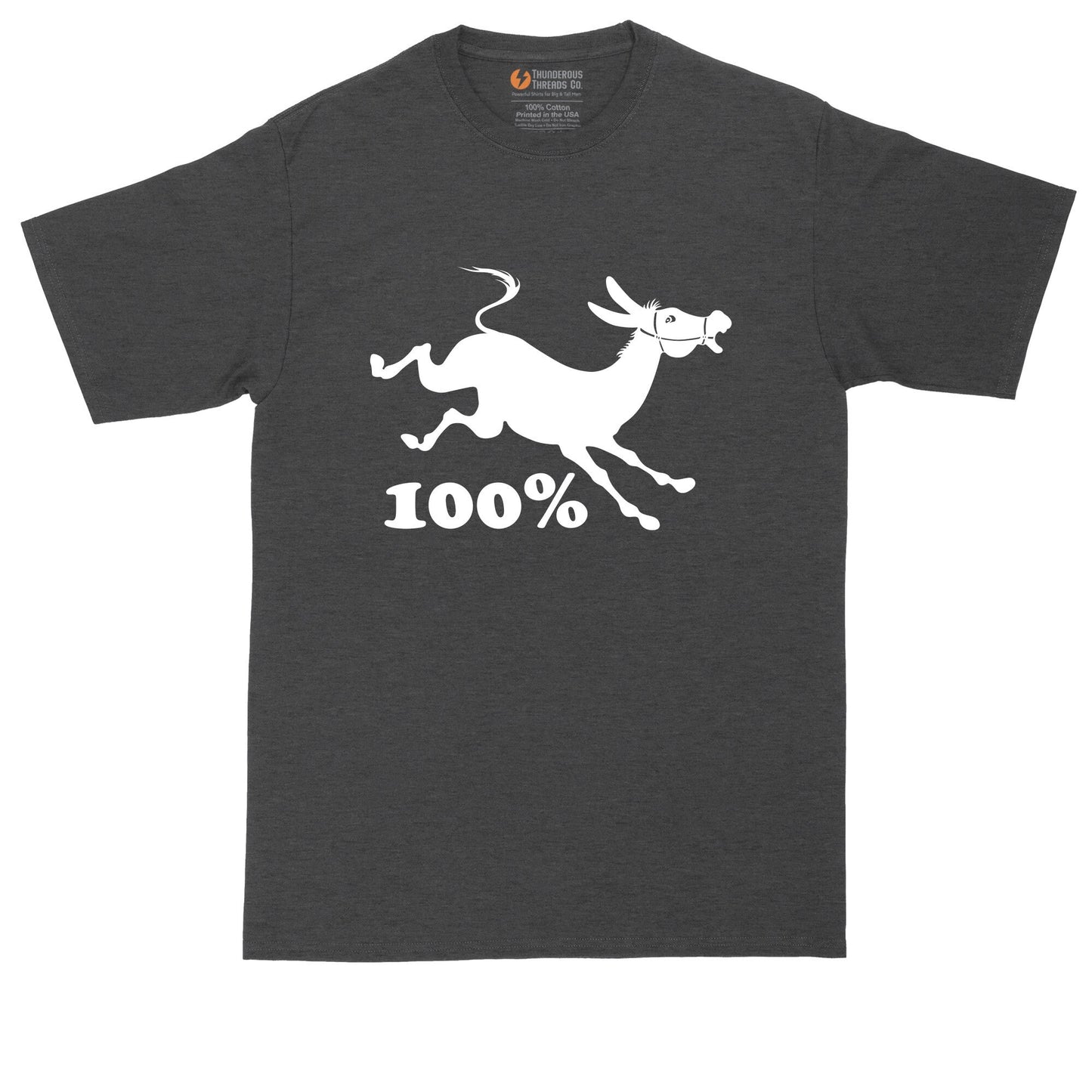 100% Jackass | Big and Tall Mens T-Shirt | Funny T-Shirts | Sarcastic Shirt
