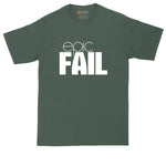 Epic Fail | Big and Tall Mens T-Shirt | Funny T-Shirt | Graphic T-Shirt
