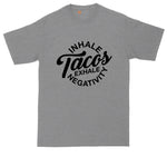 Inhale Tacos Exhale Negativity | Mens Big and Tall Graphic T-Shirt | Taco Lover | Taco Shirt | Taco Food Truck