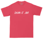 Damn it Jim | Funny Shirt | Mens Big & Tall T-Shirt