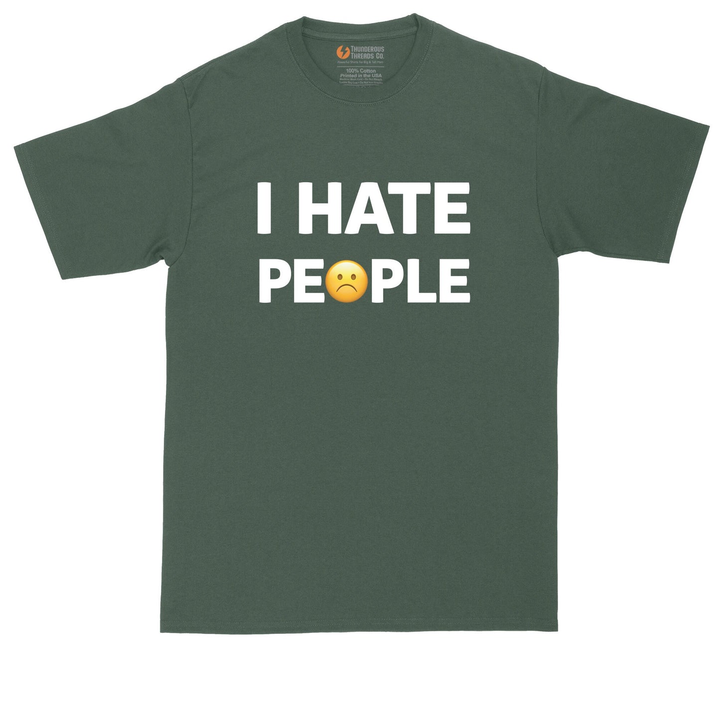 I Hate People | Big and Tall Men | Funny Shirt | Big Guy Shirt | Funny T-Shirt