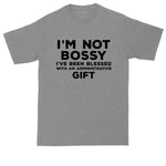I'm Not Bossy I've Been Born with an Administrative Gift | Big and Tall Men | Funny T-Shirt | Graphic T-Shirt
