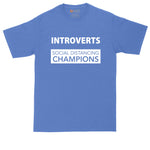 Introverts Social Distancing Champions | Mens Big & Tall T-Shirt | Funny T-Shirt | Graphic T-Shirt