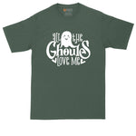 All the Ghouls Love Me | Funny Halloween Shirt | Mens Big & Tall T-Shirt