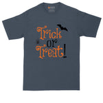 Trick or Treat | Funny Halloween Shirt | Mens Big & Tall T-Shirt
