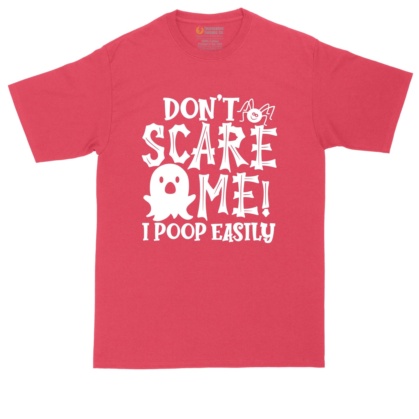 Don't Scare Me I Poop Easily | Funny Halloween Shirt | Mens Big & Tall T-Shirt
