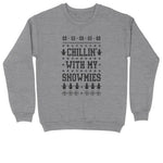 Chilling With My Snowmies Version 1 | Crew Neck Sweatshirt | Big & Tall | Mens and Ladies | Ugly Christmas Sweater | Funny Christmas